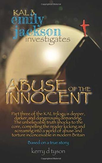 Kal 3 Emily Jackson Investigates: Abuse of the Innocent