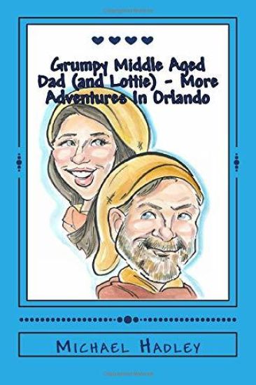The Grumpy Middle Aged Dad (and Lottie) - More Adventures In Orlando