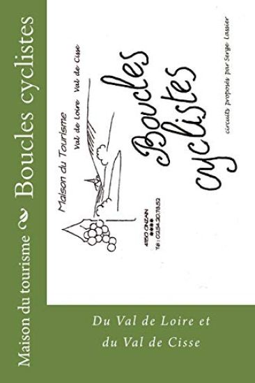 Boucles cyclistes: Du val de Loire et du Val de Cisse