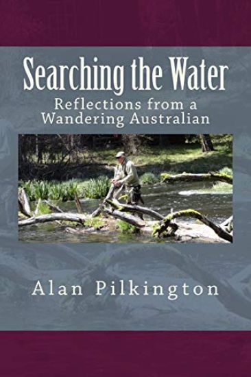 Searching the Water: Reflections of a Wandering Australian