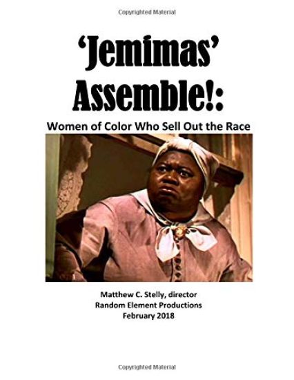 Jemimas Assemble!: Women of Color Who Sell Out the Race