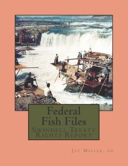 Federal Fish Files: Swindell 1942 Treaty Rights Report