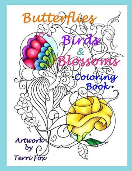 Butterflies Birds & Blossoms Coloring Book: Artwork by Terri Fox