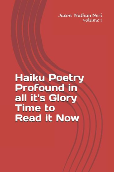 Haiku Poetry Profound in All It's Glory Time to Read It Now