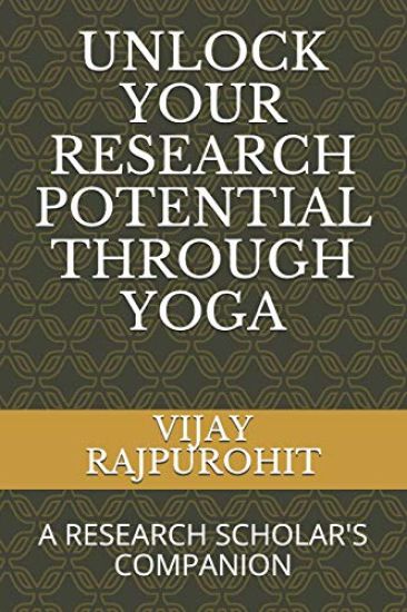 Unlock Your Research Potential Through Yoga: A Research Scholar's Companion