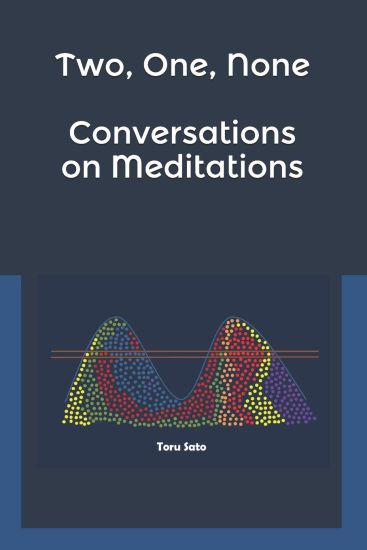 Two, One, None: Conversations on Meditations