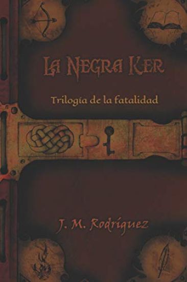 La Negra Ker: Trilogía de la Fatalidad