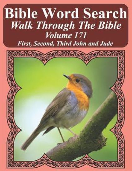 Bible Word Search Walk Through the Bible Volume 171: First, Second, Third John and Jude Extra Large Print