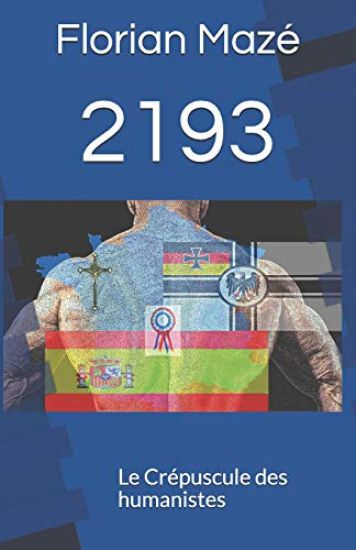2193: Le Crépuscule Des Humanistes