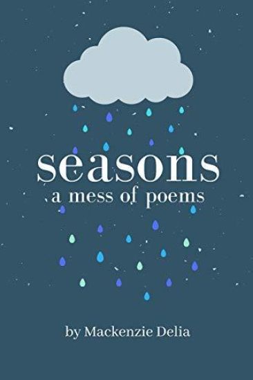 Seasons: A Mess of Poems