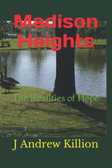 Madison Heights: The Realities of Hope