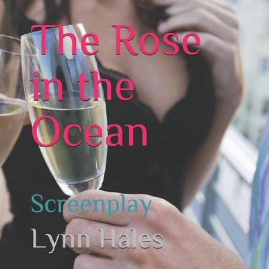 The Rose in the Ocean: Screenplay
