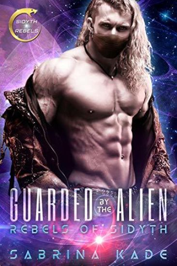 Guarded by the Alien: A Sci-Fi Alien Romance
