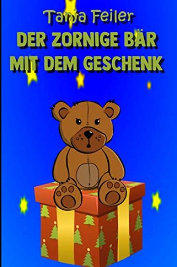 Der zornige Bär mit dem Geschenk: Kurzgeschichte für Kinder