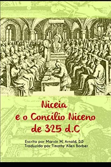 Niceia e 0 Concílio Niceno de 325 d.C.