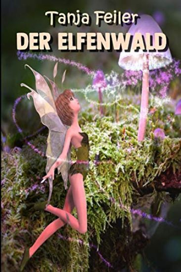 Der Elfenwald: Kurzgeschichte Für Kinder
