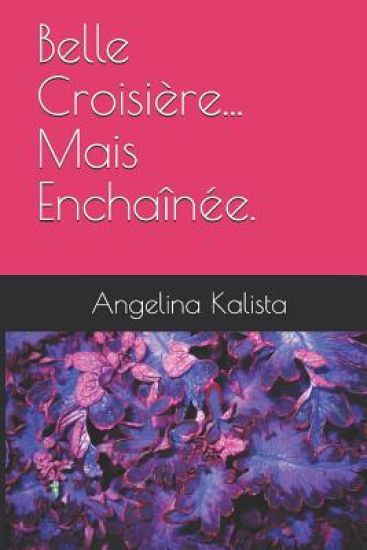 Belle Croisière... Mais Enchaînée.