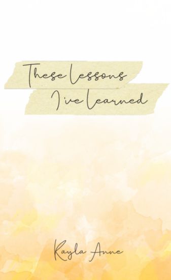 These Lessons I've Learned