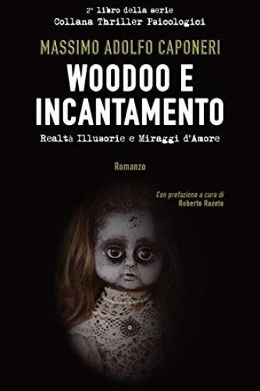 Woodoo E Incantamento: Realtà Illusorie E Miraggi d'Amore