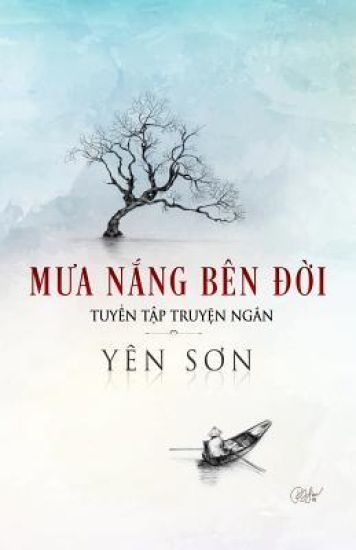 Mưa Nắng Bên Đời: Tuyển Tập Truyện Ngắn