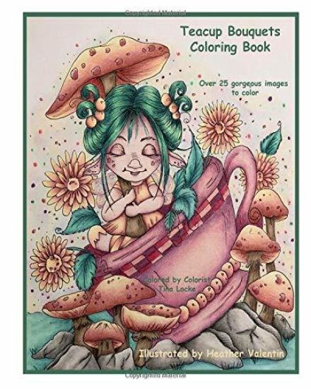 Teacup Bouquets Coloring Book: Fantasy Teacups, Teapots, Floral, Dragons, Whimsical Cuties Volume 58