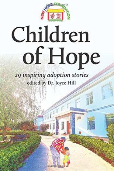 Children of Hope (black&white): 29 inspiring adoption stories edited by Dr. Joyce Hill