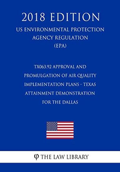 TX063.92 Approval and Promulgation of Air Quality Implementation Plans - Texas - Attainment Demonstration for the Dallas (US Environmental Protection