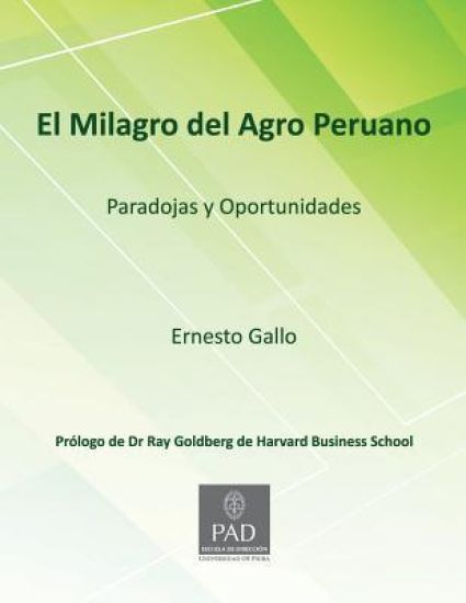 El Milagro del Agro Peruano: Paradojas Y Oportunidades