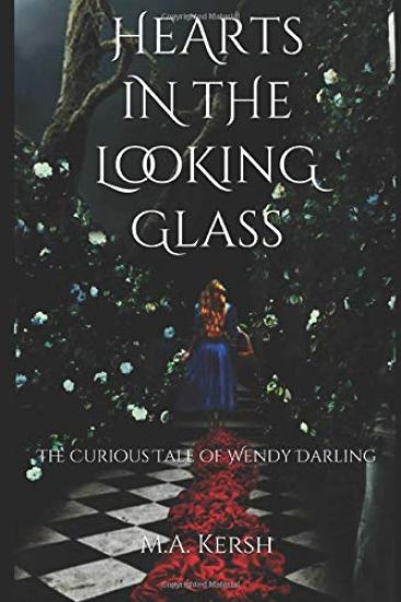 Hearts in the Looking Glass: The Curious Tale of Wendy Darling