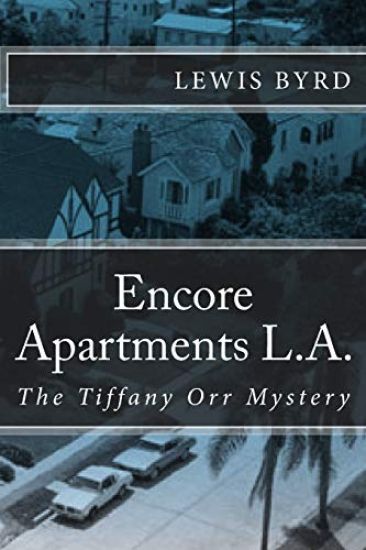 Encore Apartments L.A.: The Tiffany Orr Mystery
