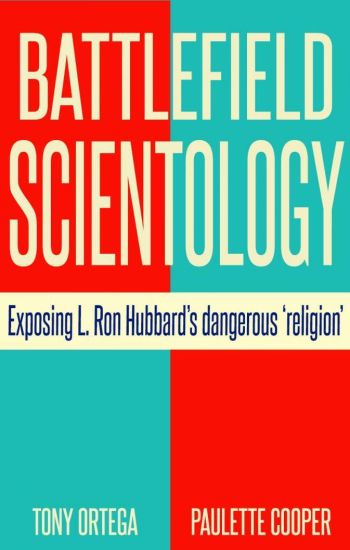Battlefield Scientology: Exposing L Ron Hubbard's Dangerous "religion"