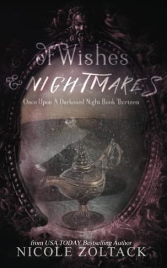 Of Wishes and Nightmares