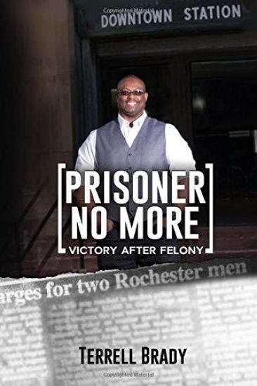 Prisoner No More: Victory After Felony