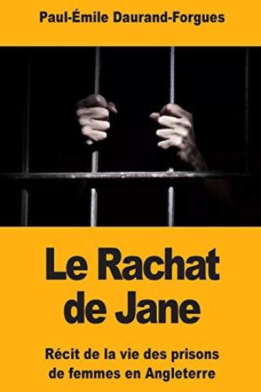Le Rachat de Jane: Récit de la vie des prisons de femmes en Angleterre