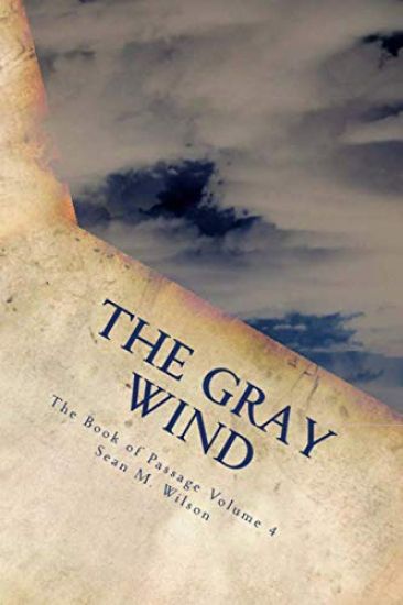The Gray Wind: Book of Passage Volume 4
