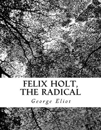 Felix Holt, the Radical