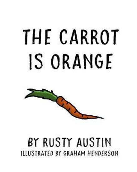The Carrot Is Orange