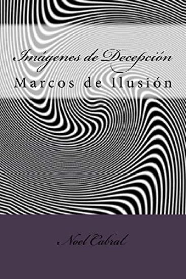 Imágenes de Decepción: Marcos de Ilusión