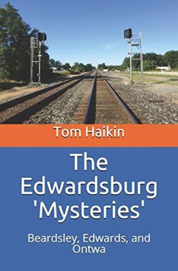 The Edwardsburg Mysteries: Beardsley, Edwards, and Ontwa