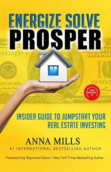 Energize Solve Prosper: Insider Guide to Jumpstart Your Real Estate Investing