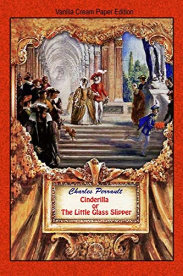 Cinderilla or The Little Glass Slipper