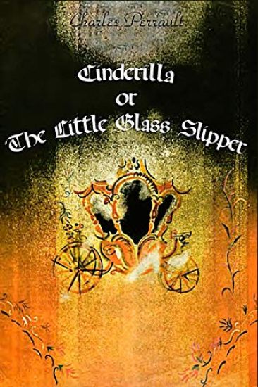 Cinderilla or The Little Glass Slipper