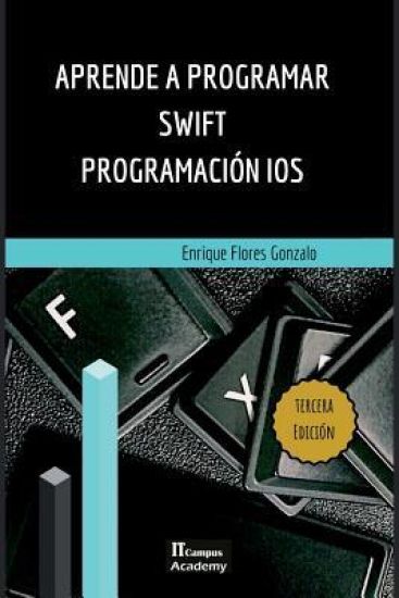 Aprende a Programar Swift - Programación iOS: Tercera Edición