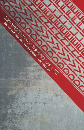 Divine Life: Conversations on the Spiritual Life