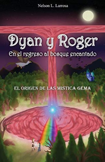 Dyan y Roger en el regreso al bosque encantado.: El origen de la mistica gema