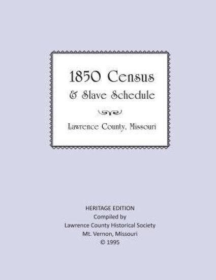 Lawrence County Missouri 1850 Census and Slave Schedule