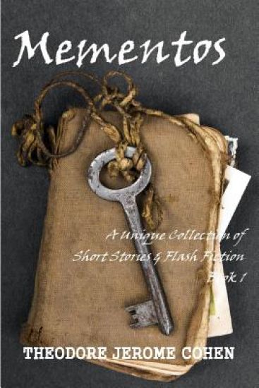 Mementos: A Unique Collection of Short Stories & Flash Fiction