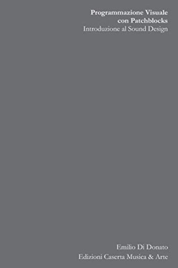 Programmazione visuale con Patchblocks: Introduzione al Sound Design
