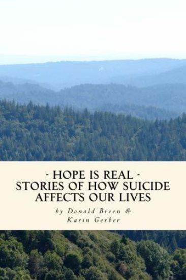 Hope Is Real: Stories of How Suicide Affects Our Lives