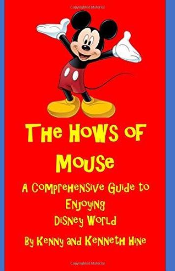 The Hows of Mouse: A Comprehensive Guide to Enjoying Disney World